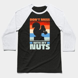 Funny Squirrel Quote Baseball T-Shirt